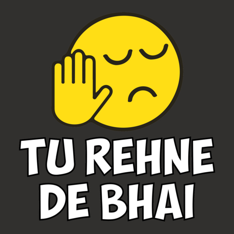 Tu Rehne De Bhai Funny Hindi Saying Champion Hoodie by cm-arts | Artistshot