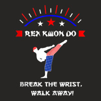 Break The Wrist Walk Away! Rex Kwon Do Tank Top Ladies Fitted T-shirt | Artistshot