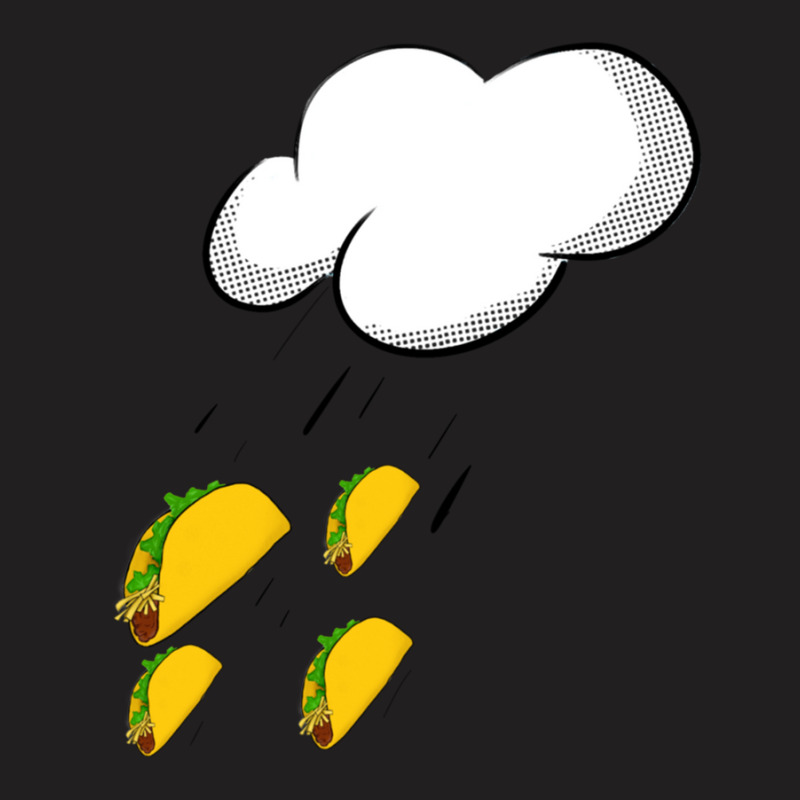 Raining Tacos T-shirt | Artistshot