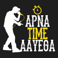 Apna Time Aayega Rapper Hindi Quote Classic T-shirt | Artistshot