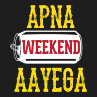 Apna Weekend Aayega Funny Hindi Quote Classic T-shirt | Artistshot