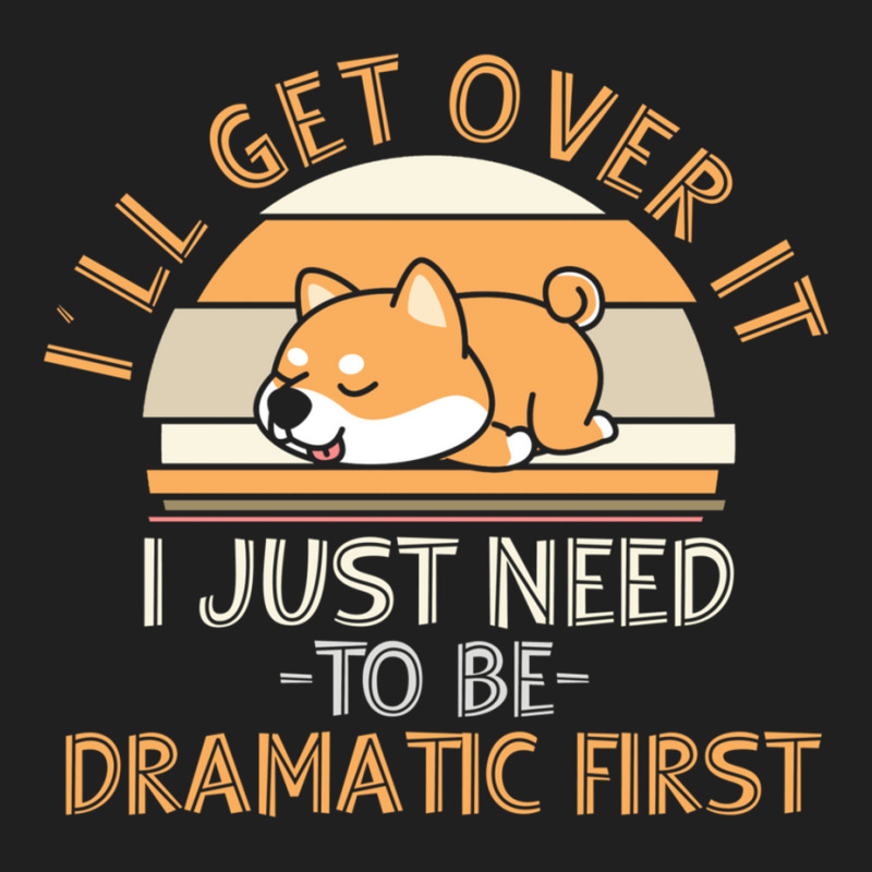 I'll Get Over It I Just Need To Be Dramatic   Shiba Inu Gift Sweatshir Ladies Polo Shirt by cm-arts | Artistshot