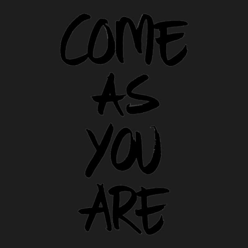 Come As You Are Classic T-shirt | Artistshot