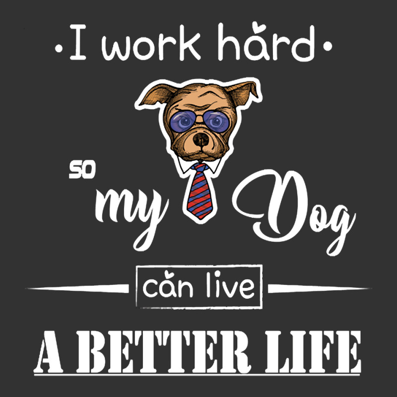 I Work Hard So My Dog Can Live A Better Life Baby Bodysuit by Kanmopsuk45 | Artistshot