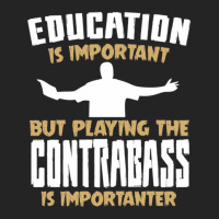 Contrabass Playing Is Importanter Quote 3/4 Sleeve Shirt | Artistshot