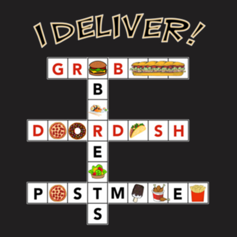 I Deliver Delivery Driver T-Shirt by AnabellaRobbins | Artistshot