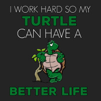 I Work Hard So My Turtle Can Have A Better Life Cute And Humor Gift Fo 3/4 Sleeve Shirt | Artistshot