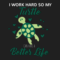 I Work Hard So My Turtle Can Have A Better Life Cute And Humor Gift Fo Drawstring Bags | Artistshot