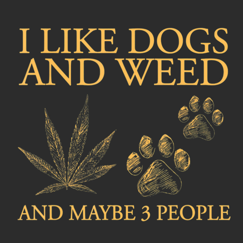 I Like Dogs And Weed And Maybe 3 People Exclusive T-shirt | Artistshot