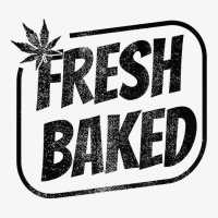 Fresh Baked Legal Weed Cannabis Marijuana Thc Baker T Shirt Copy Ladies Fitted T-shirt | Artistshot