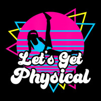 Let's Get Physical For A Fitness 80's Lover Pocket T-shirt | Artistshot