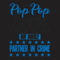 Pop Pop Partner In Crime T-shirt | Artistshot