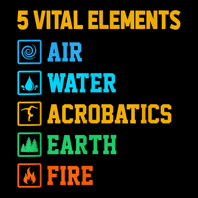 5 Vital Elements Air Water Acrobatics Gymastics Gymnast T Shirt Toddler Sweatshirt by leiseyxlmorit | Artistshot