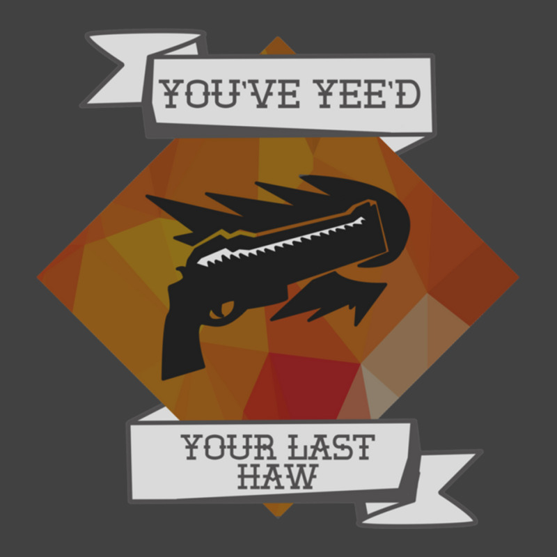 You_ve Yee_d Your Last Haw Vintage T-Shirt by ERNIEHERNANDEZ | Artistshot