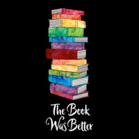 The Book Was Better Bookstack Gift Legging | Artistshot