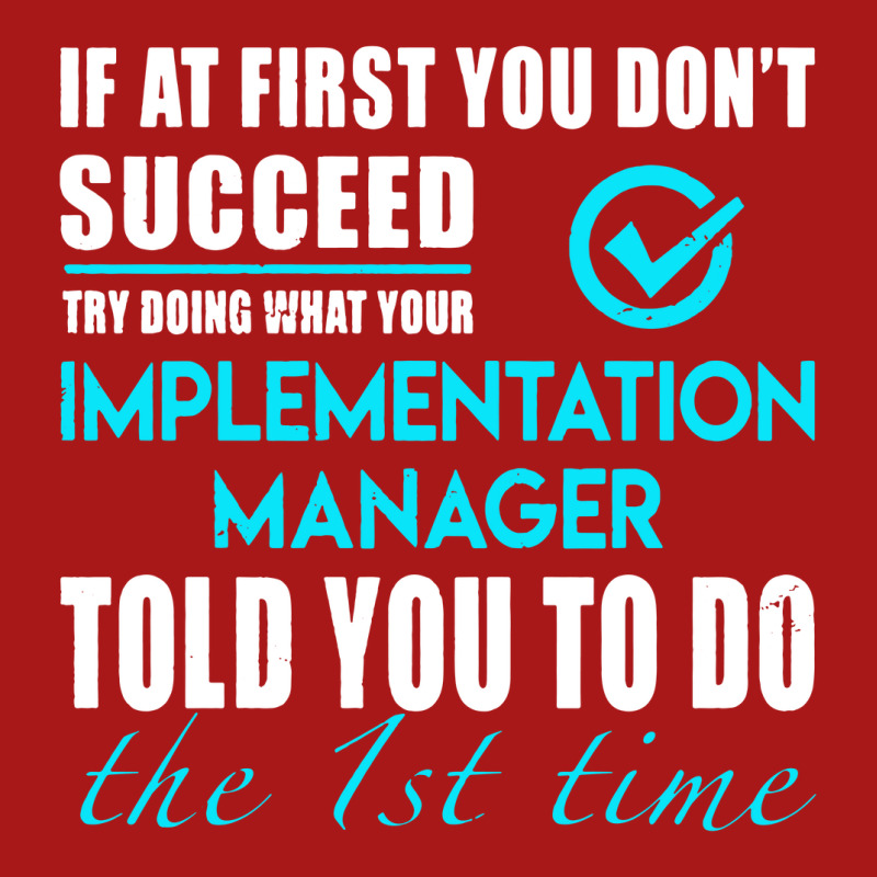 Implementation Manager T Shirt   Told You To Do The 1st Time Gift Item Unisex Jogger by cm-arts | Artistshot