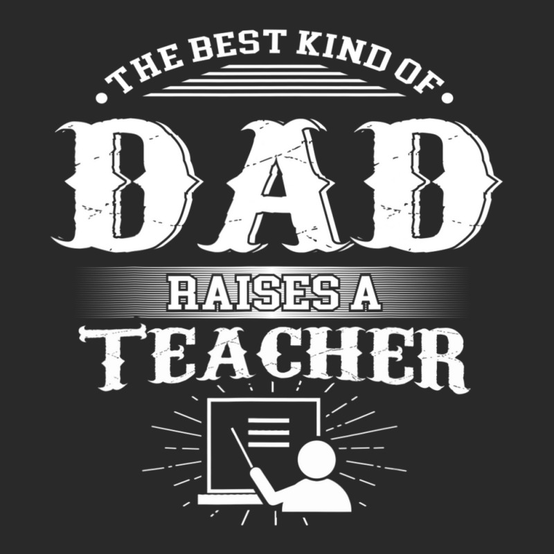 Mens Best Kind Of Dad Raises A Teacher Father's Day Toddler T-shirt | Artistshot