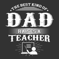 Mens Best Kind Of Dad Raises A Teacher Father's Day Baby Bodysuit | Artistshot