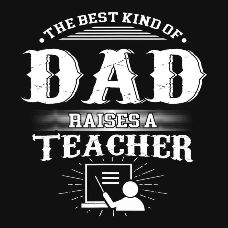 Mens Best Kind Of Dad Raises A Teacher Father's Day Baby Bibs | Artistshot