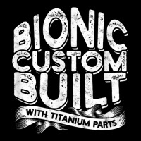 Bionic Custom Built With Titanium Parts   Knee Surgery T Shirt Toddler Sweatshirt | Artistshot