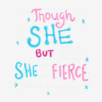 Though She Be But Little She Is Fierce Skinny Tumbler | Artistshot