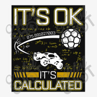 Rocket Car Soccer Its Ok Calculated Gift For Fans, For Men And Women Ladies Fitted T-shirt | Artistshot