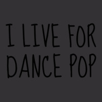 I Live For Dance Pop 1 Vintage Short | Artistshot