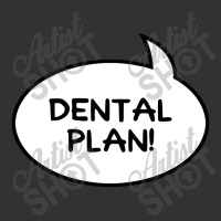 Dental Plan Lisa Needs Braces   Dental Plan Vintage Hoodie | Artistshot