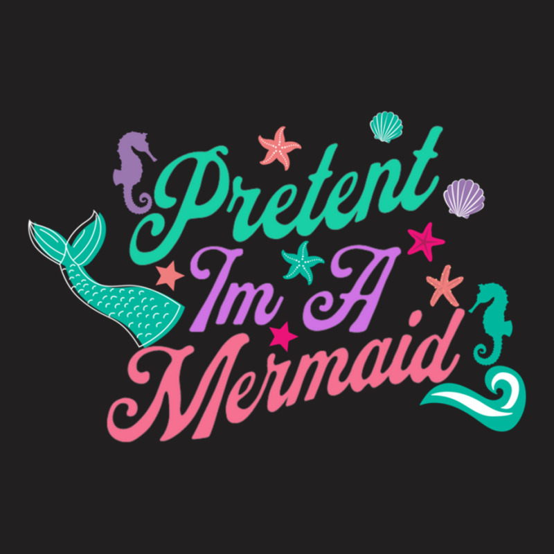 Pretend Im A Mermaid Active T-shirt | Artistshot