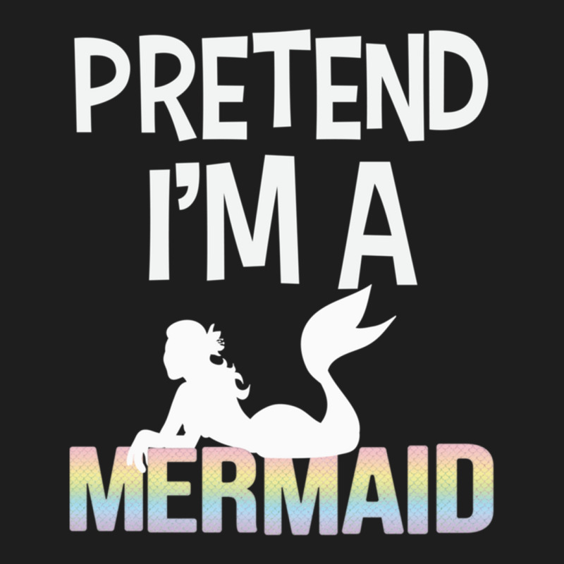 Pretend Im A Mermaid Admirer Halloween Costume Classic T-shirt | Artistshot