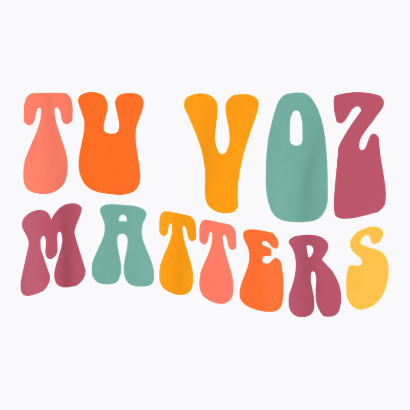 Tu Voz Matters Spanish Speech Language Pathologist Slp Slpa T Shirt T-Shirt by cm-arts | Artistshot