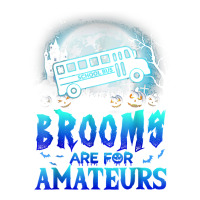 Halloween Brooms Are For Amateurs School Bus Funny Witch T Shirt Women's Pajamas Set | Artistshot