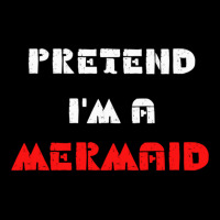 Pretend Im A Mermaid Halloween Costume Pretend Mermaid Long Sleeve Shirts | Artistshot