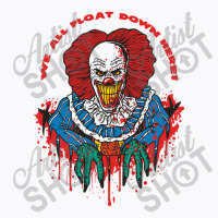 We All Float Down Here, Clown T-shirt | Artistshot