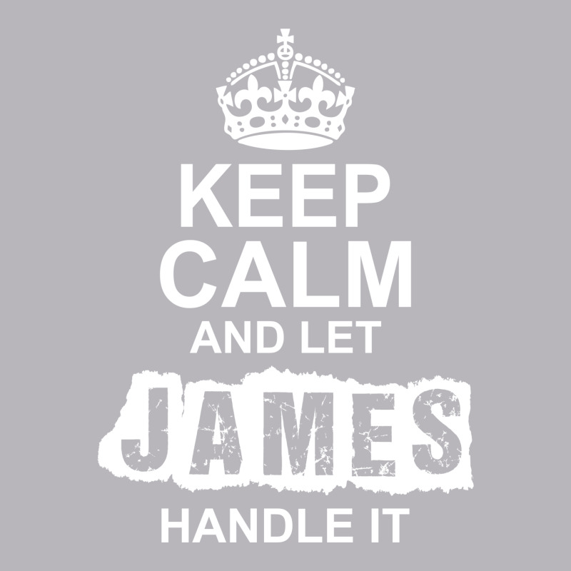 Keep Calm And Let James Handle It Toddler T-shirt by tshiart | Artistshot