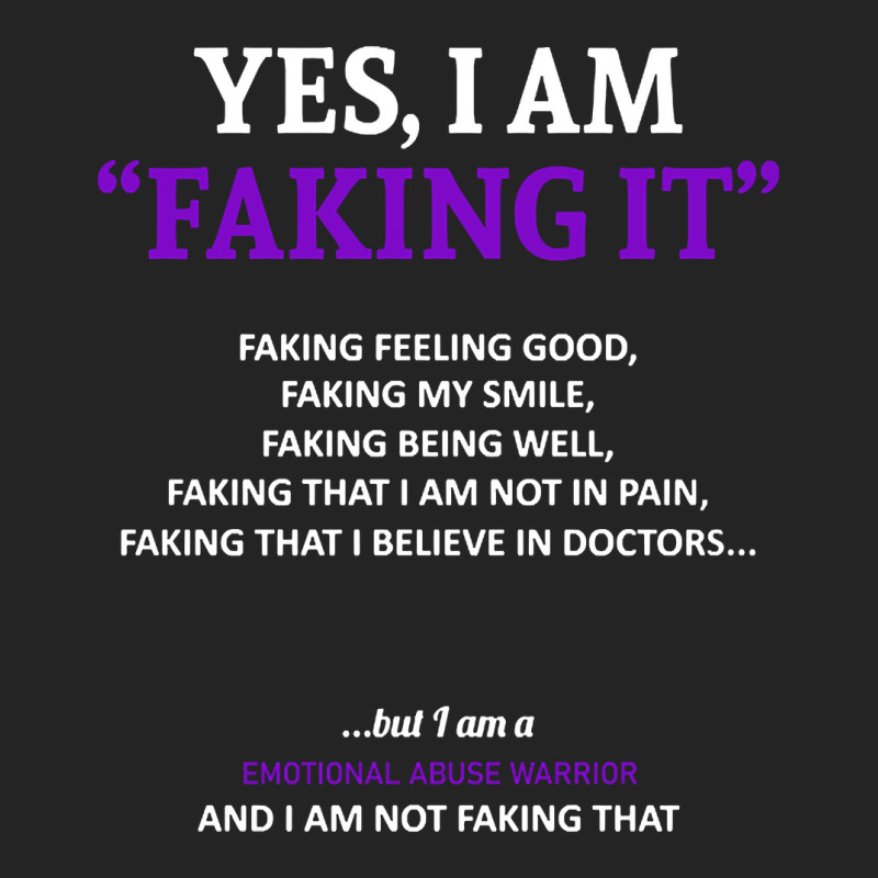 Emotional Abuse Awareness I Am Faking It - In This Family We Fight Tog 3/4 Sleeve Shirt | Artistshot