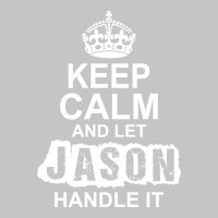 Keep Calm And Let Jason Handle It Baby Bodysuit | Artistshot