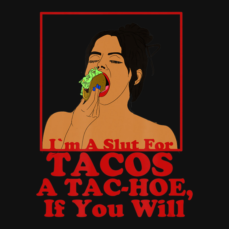 Taco Swag Im A Slut For Tacos A Tac Hoe If You Will Fanny Pack | Artistshot