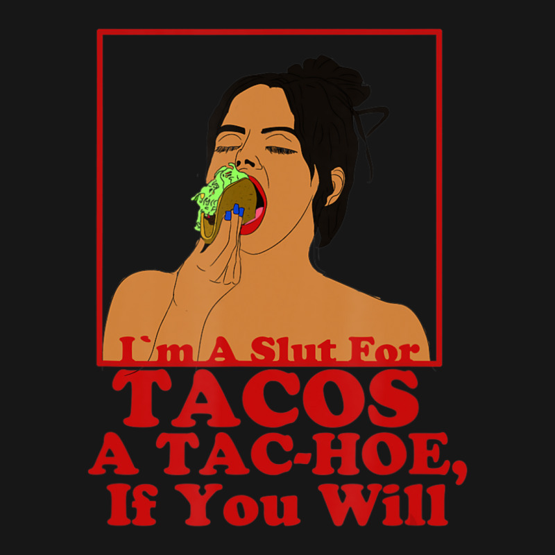 Taco Swag Im A Slut For Tacos A Tac Hoe If You Will Medium-length Apron | Artistshot