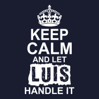 Keep Calm And Let Luis Handle It Women's V-neck T-shirt | Artistshot