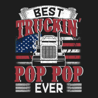 Best Truckin Pop Pop Ever American Flag Father's Day Classic T-shirt | Artistshot