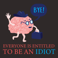 Everyone Is Entitled To Be An Idiot Racerback Tank | Artistshot