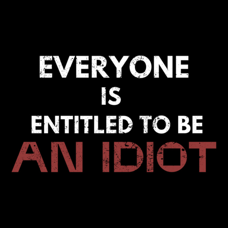 Everyone Is Entitled To Be An Idiot Adjustable Cap by LUISRIVER | Artistshot