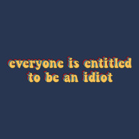 Everyone Is Entitled To Be An Idiot Ladies Denim Jacket | Artistshot