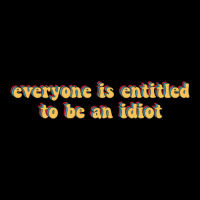 Everyone Is Entitled To Be An Idiot Cropped Hoodie | Artistshot