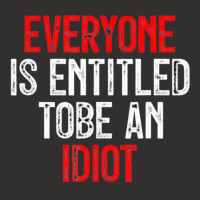 Everyone Is Entitled To Be An Idiot Champion Hoodie | Artistshot