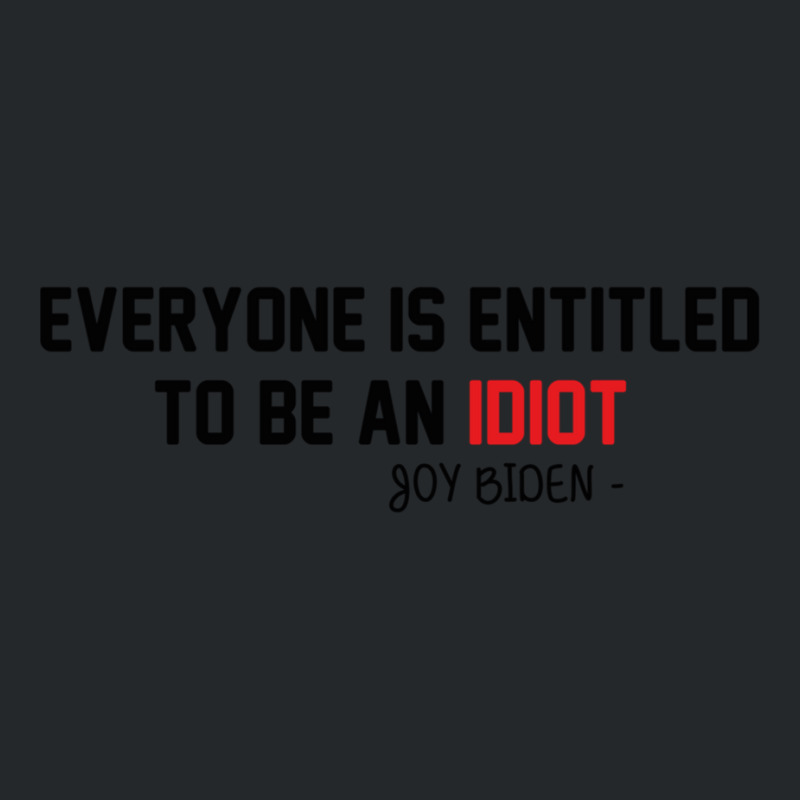 Everyone Is Entitled To Be An Idiot Crewneck Sweatshirt by LUISRIVER | Artistshot