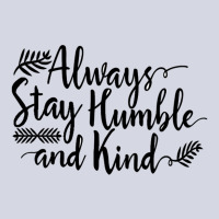 Quotes Always Stay Humble And Kind Fleece Short | Artistshot