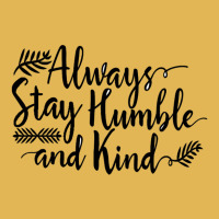 Quotes Always Stay Humble And Kind Vintage Hoodie And Short Set | Artistshot