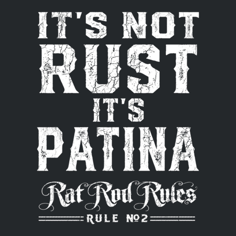 It’s Not Rust It’s Patina Rat Rod Rules Number 2 Pullover Hoodie Crewneck Sweatshirt by cm-arts | Artistshot